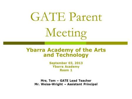 GATE Parent Meeting Ybarra Academy of the Arts and Technology