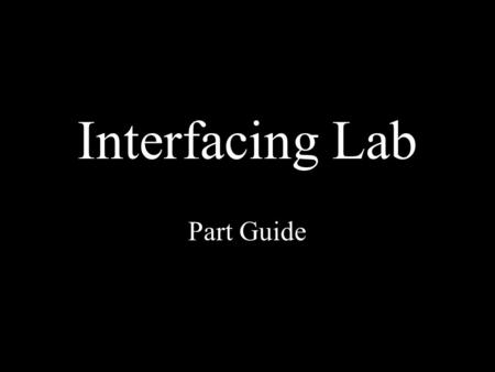 Interfacing Lab Part Guide. The Solderless Breadboard Rows along the top and bottom are connected horizontally along the length of the board Holes in.