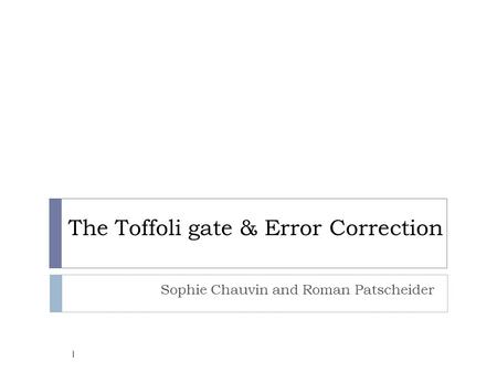 The Toffoli gate & Error Correction