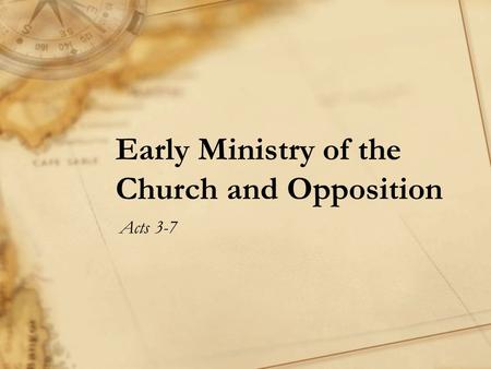 Early Ministry of the Church and Opposition Acts 3-7.