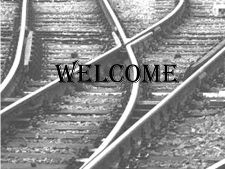 WELCOME.