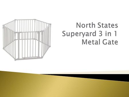 The North States Superyard 3 in 1 Metal Gate was designed with your small children and small pets in mind. In a busy household use this product to keep.