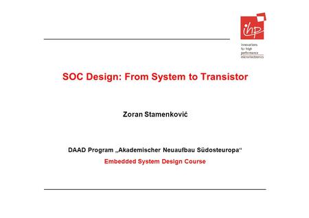 SOC Design: From System to Transistor