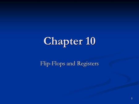 Flip-Flops and Registers