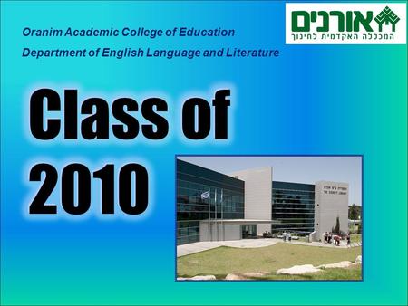 Oranim Academic College of Education Department of English Language and Literature.
