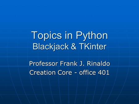 Topics in Python Blackjack & TKinter