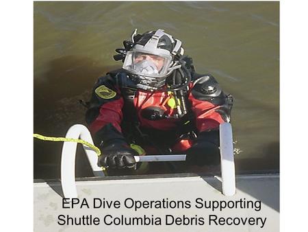 EPA Dive Operations Supporting Shuttle Columbia Debris Recovery.