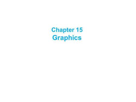Chapter 15 Graphics. To paint, you need to specify where to paint. Each component has its own coordinate system with the origin (0, 0) at the upper-left.