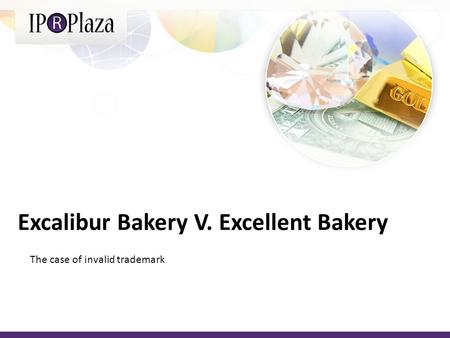Excalibur Bakery V. Excellent Bakery The case of invalid trademark.