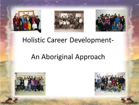 Holistic Career Development- An Aboriginal Approach
