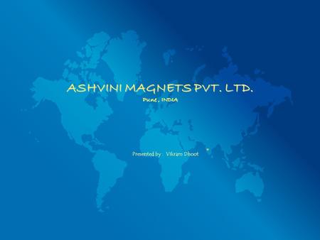 ASHVINI MAGNETS PVT. LTD. Pune , INDIA