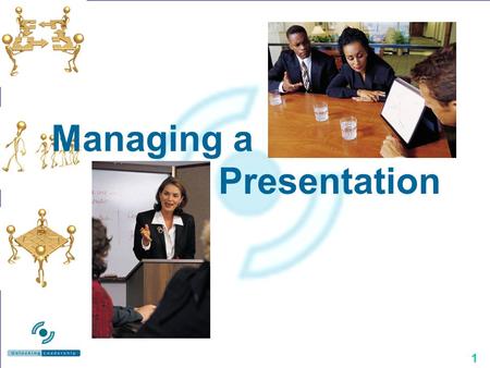 1 Managing a Presentation. 2 No perfect way Be true to yourself.