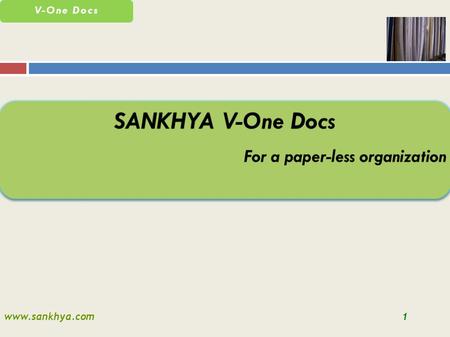 Www.sankhya.com1 V-One Docs. www.sankhya.com2 V-One Docs The paper industry is the 4th largest contributor to greenhouse gas emissions among United States.