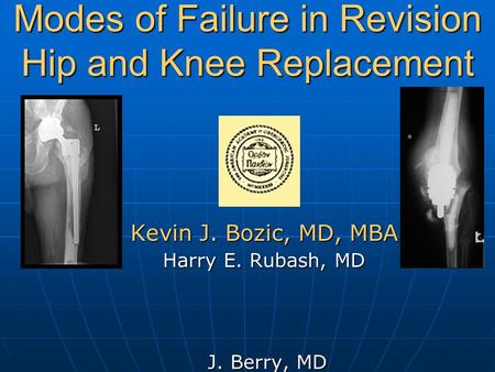 Modes of Failure in Revision Hip and Knee Replacement