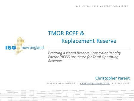 APRIL 9-10, 2013 MARKETS COMMITTEE Christopher Parent MARKET DEVELOPMENT |  Creating a tiered Reserve.