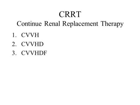 CRRT Continue Renal Replacement Therapy