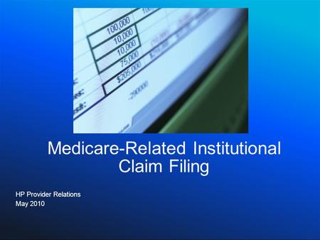 Medicare-Related Institutional Claim Filing