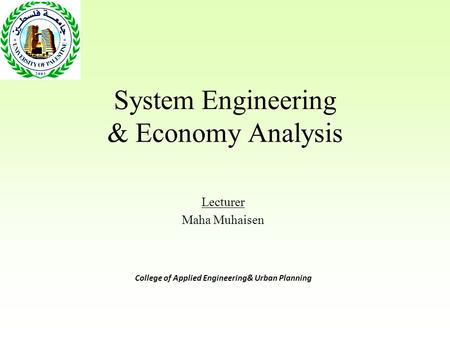System Engineering & Economy Analysis