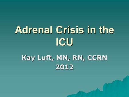 Adrenal Crisis in the ICU
