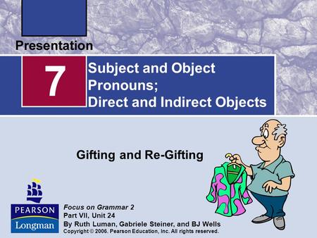 Subject and Object Pronouns; Direct and Indirect Objects