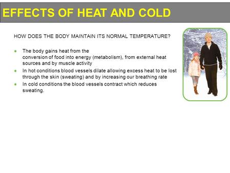 EFFECTS OF HEAT AND COLD