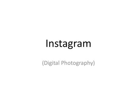 Instagram (Digital Photography) Let it snow! Academic Article & Pedagogy Holloway, S. (2012). Visual literacies and multiliteracies: an ecology arts-based.
