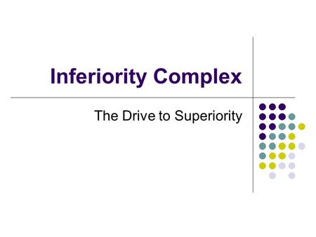 The Drive to Superiority