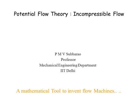 Potential Flow Theory : Incompressible Flow