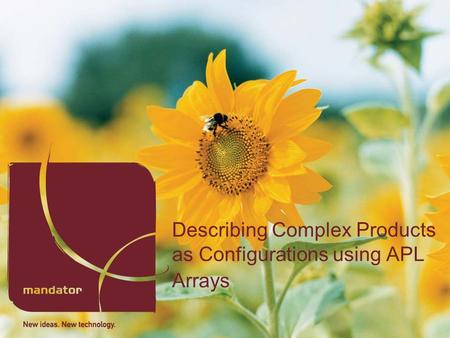 Describing Complex Products as Configurations using APL Arrays.