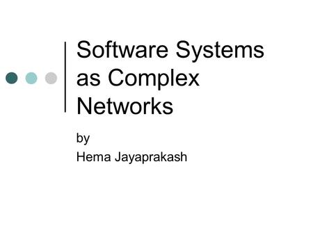 Software Systems as Complex Networks by Hema Jayaprakash.