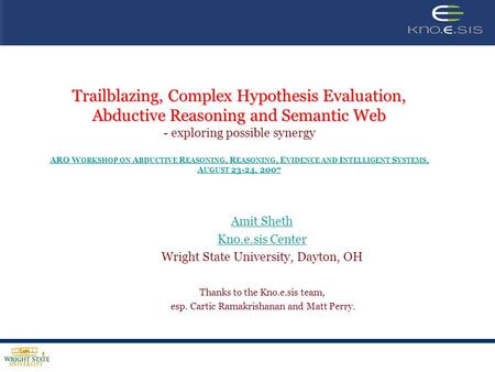 Trailblazing, Complex Hypothesis Evaluation, Abductive Reasoning and Semantic Web Trailblazing, Complex Hypothesis Evaluation, Abductive Reasoning and.