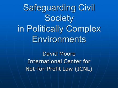 Safeguarding Civil Society in Politically Complex Environments