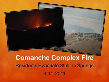 Residents Evacuate Stallion Springs 9. 11. 2011 Comanche Complex Fire.