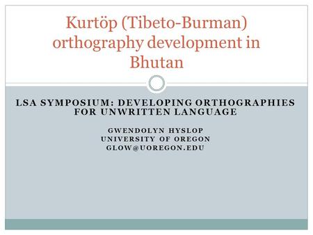 Kurtöp (Tibeto-Burman) orthography development in Bhutan