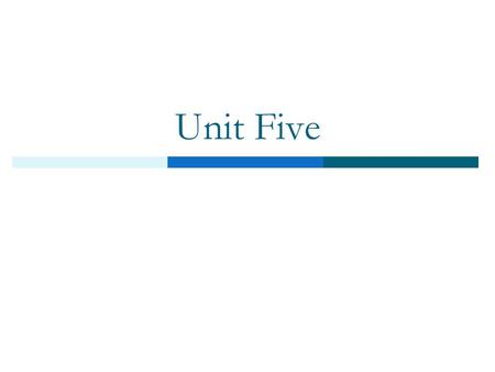 Unit Five.