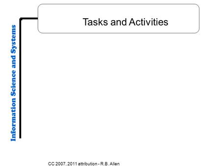 CC 2007, 2011 attribution - R.B. Allen Tasks and Activities.