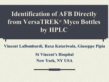 Identification of AFB Directly from VersaTREK® Myco Bottles by HPLC