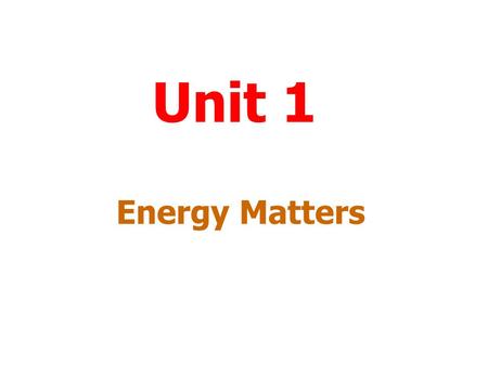 Unit 1 Energy Matters Menu Reaction Rates Enthalpy changes Patterns in the Periodic Table Bonding, Structure and Properties The Mole Click here to end.