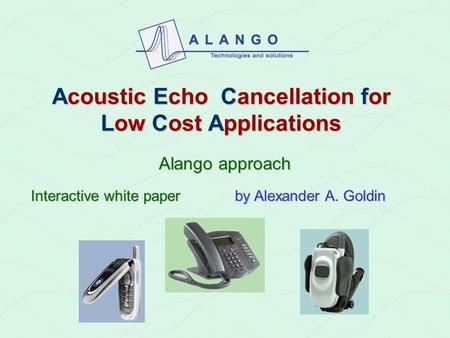 Acoustic Echo Cancellation for Low Cost Applications