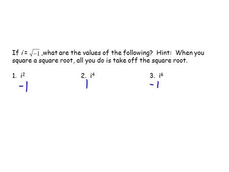 If i = ,what are the values of the following