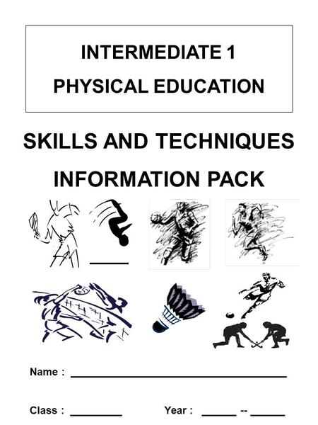 SKILLS AND TECHNIQUES INFORMATION PACK