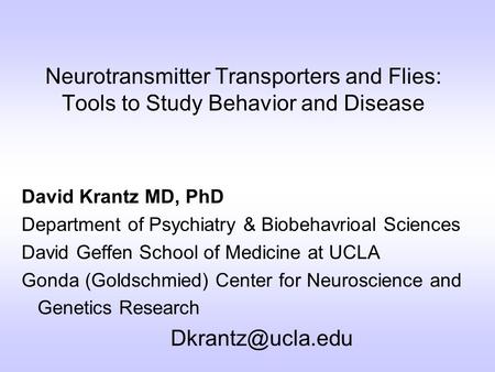 David Krantz MD, PhD Department of Psychiatry & Biobehavrioal Sciences