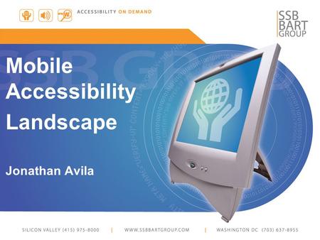 Mobile Accessibility Landscape Jonathan Avila