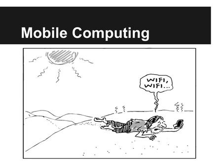 Mobile Computing. Why You Should Care: Mobile phones will outstrip PC's by 2013 50% of US mobile phone users have smartphones Over half of Facebook's.