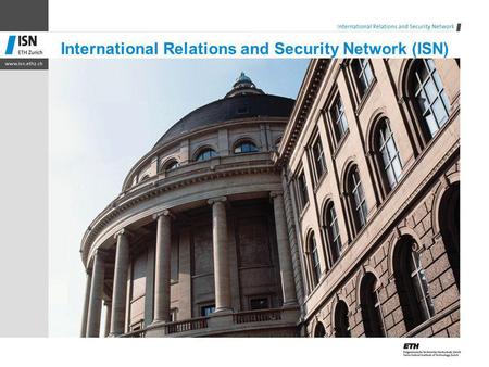 International Relations and Security Network (ISN)