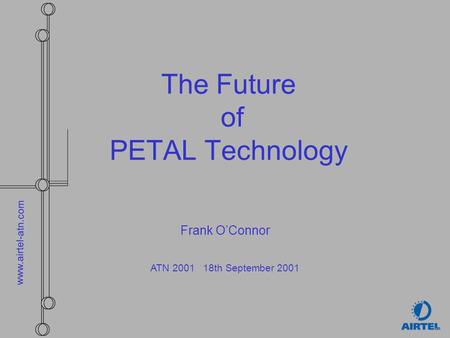 The Future of PETAL Technology