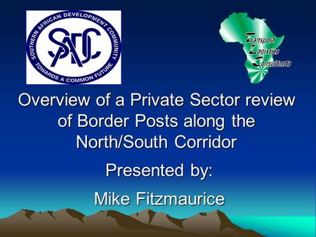 Overview of a Private Sector review of Border Posts along the
