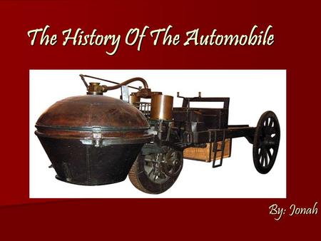 The History Of The Automobile