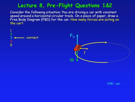 Lecture 8, Pre-Flight Questions 1&2