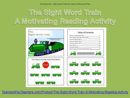 Advertisement – Help Keep Positively Autisms Resources Free TeachersPayTeachers.com/Product/The-Sight-Word-Train-A-Motivating-Reading-Activity.